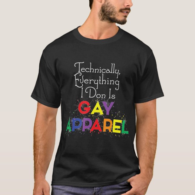 Everything I Don is Gay Apparel Cute Funny Christm T-Shirt (Front)
