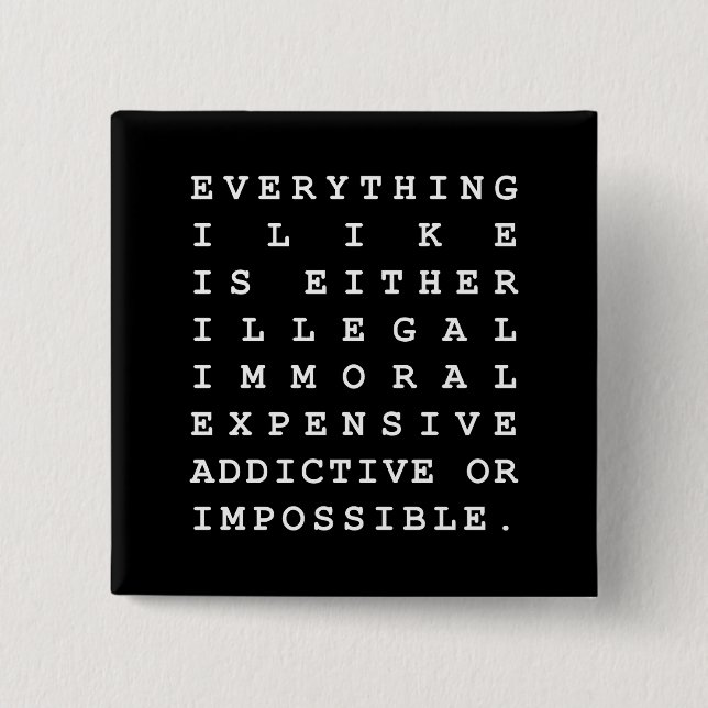 Everything I Like 2 Inch Square Button (Front)