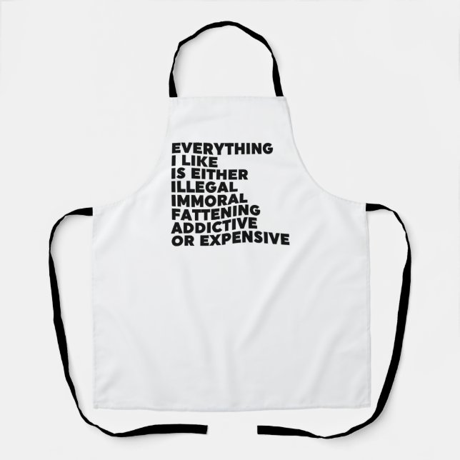 Everything I Like Apron (Front)