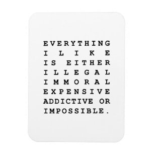 Everything I Like Magnet