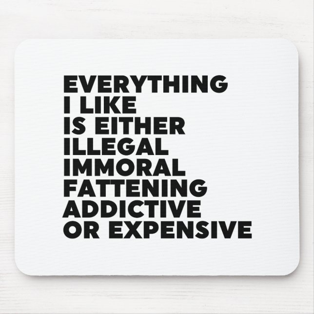 Everything I Like Mouse Pad (Front)