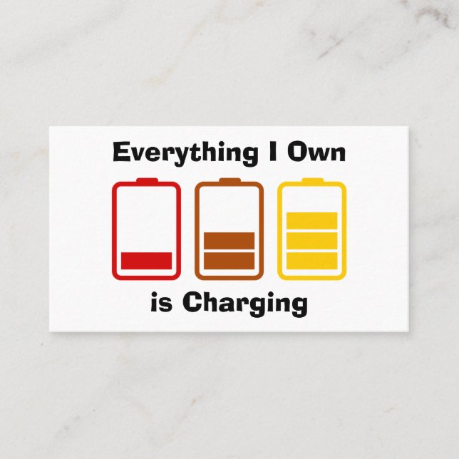 Everything I Own is Charging Business Card (Front)
