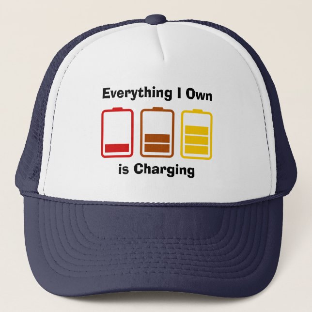Everything I Own is Charging Trucker Hat (Front)