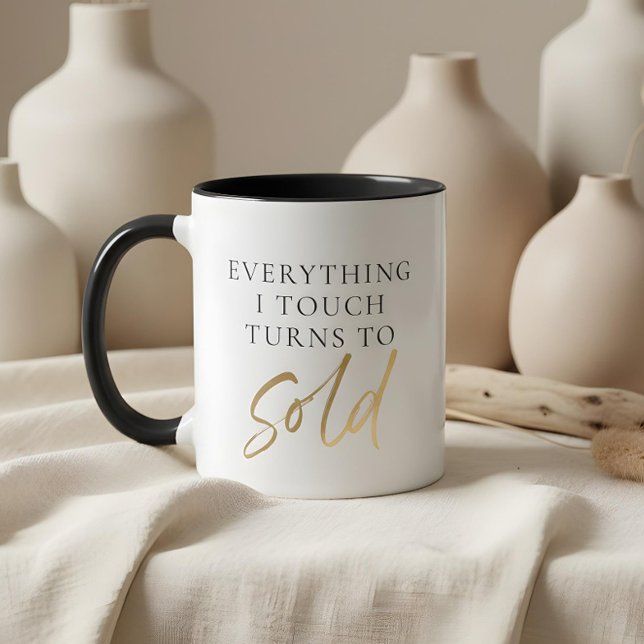 Everything I Touch Turns to SOLD Real Estate Agent Mug (Creator Uploaded)
