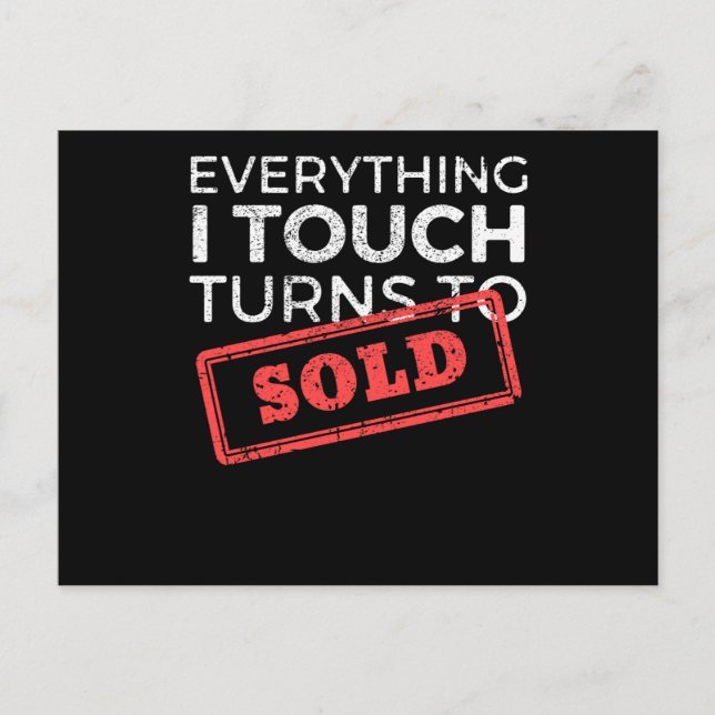 Everything I Touch Turns To Sold Real Estate Postcard (Front)