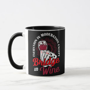 Everything In Moderation Except Bridge And Wine Mug
