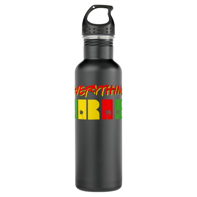 Everything Irie Good Vibes Rasta Reggae Roots  710 Ml Water Bottle (Front)