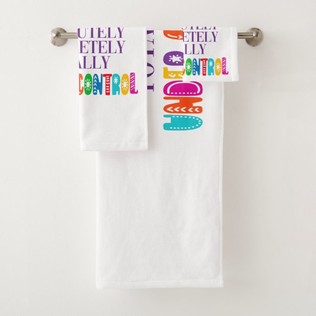 Everything Is Absolutely Completely Under Control Bath Towel Set (Insitu)