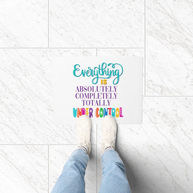 Everything Is Absolutely Completely Under Control Doormat (Indoor)