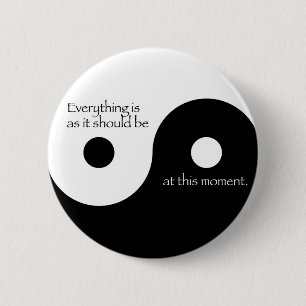 Everything Is As It Should Be 2 Inch Round Button