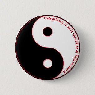 Everything Is As It Should Be at this moment 2 Inch Round Button