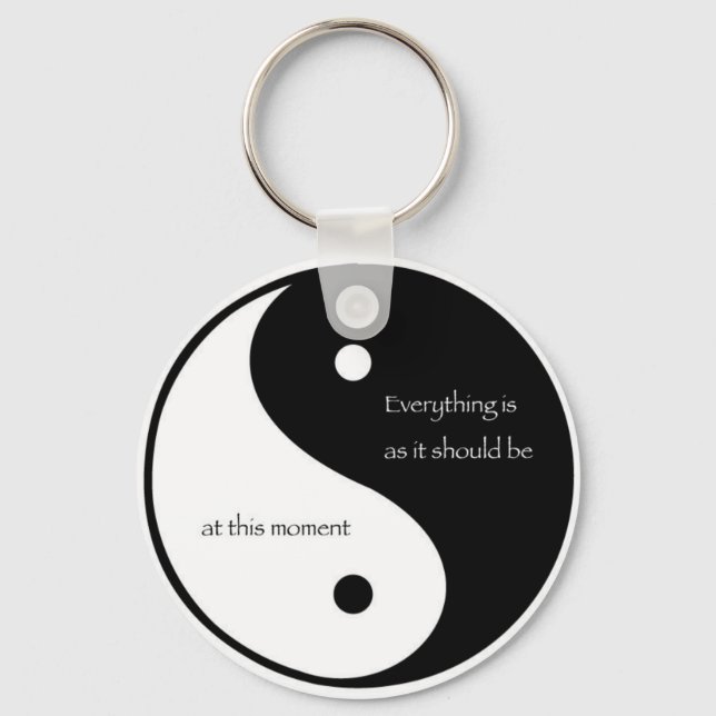 Everything Is As It Should Be at this moment Keychain (Front)