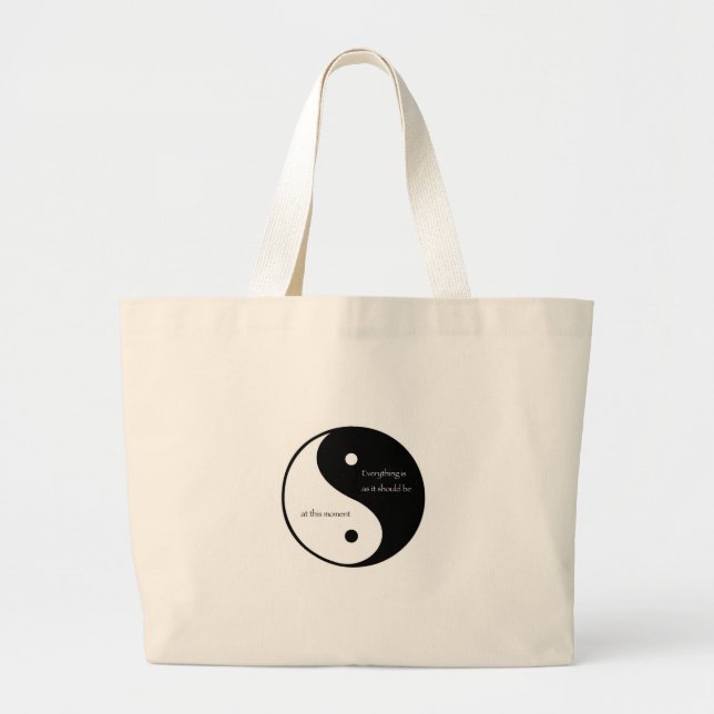 Everything Is As It Should Be at this moment Large Tote Bag (Front)
