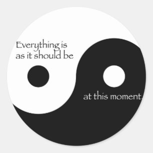 Everything Is As It Should Be Classic Round Sticker