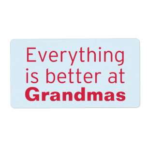 Everything is better at Grandma's