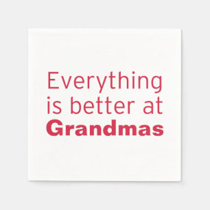 Everything is better at Grandma's Napkin