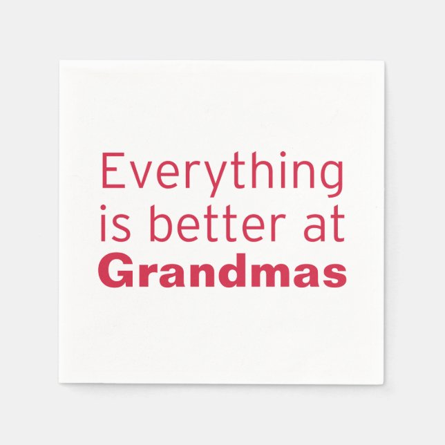 Everything is better at Grandma's Napkin (Front)