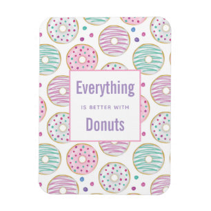Everything is Better with Donuts Saying Magnet