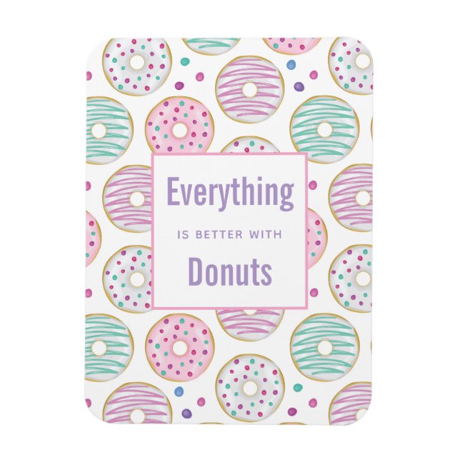 Everything is Better with Doughnuts Saying Magnet (Vertical)