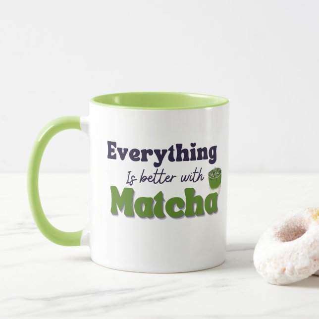 Everything Is Better With Matcha Mug (With Donut)