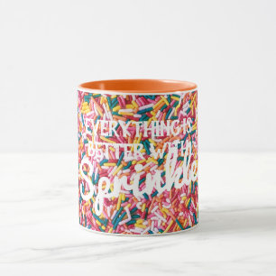 Everything is Better with Sprinkles Mug
