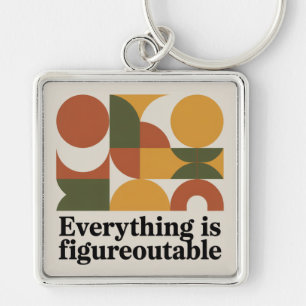 Everything Is Figureoutable Keychain