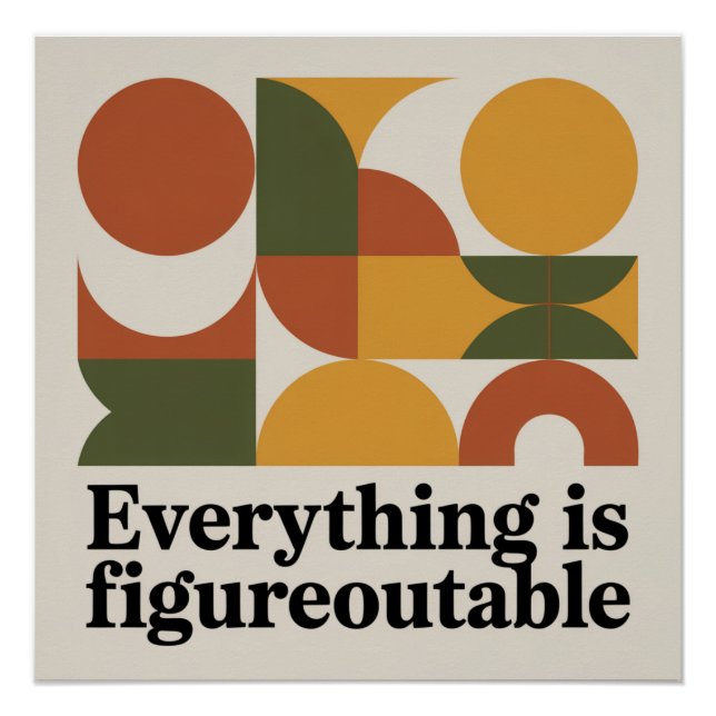 Everything Is Figureoutable Poster (Front)