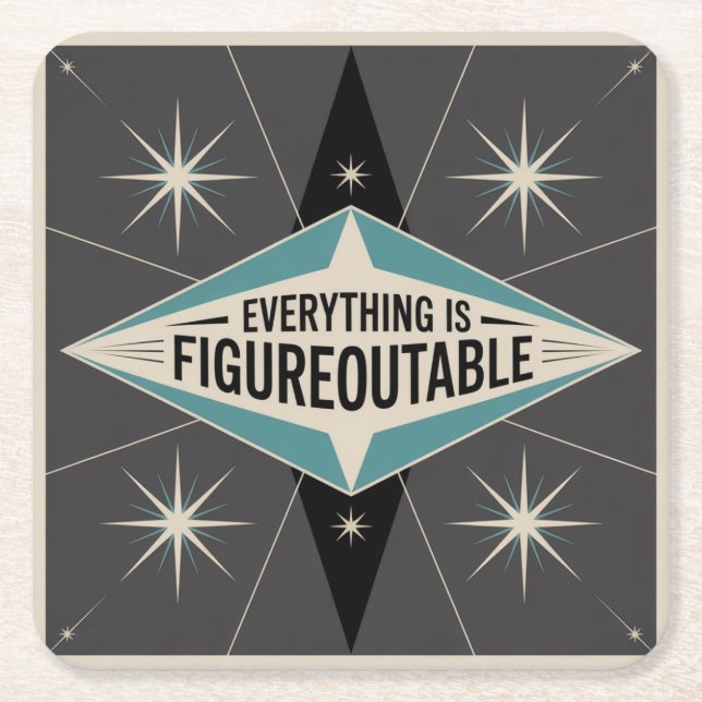 Everything Is Figureoutable Square Paper Coaster (Front)