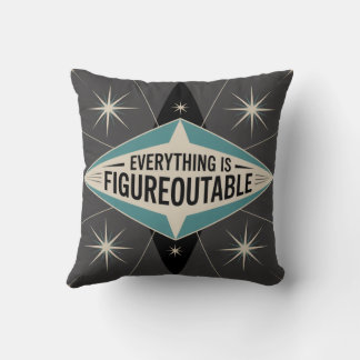 Everything Is Figureoutable Throw Pillow