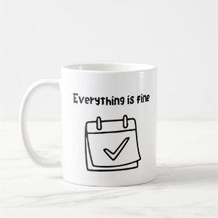Everything Is Fine Checklist Coffee Mug