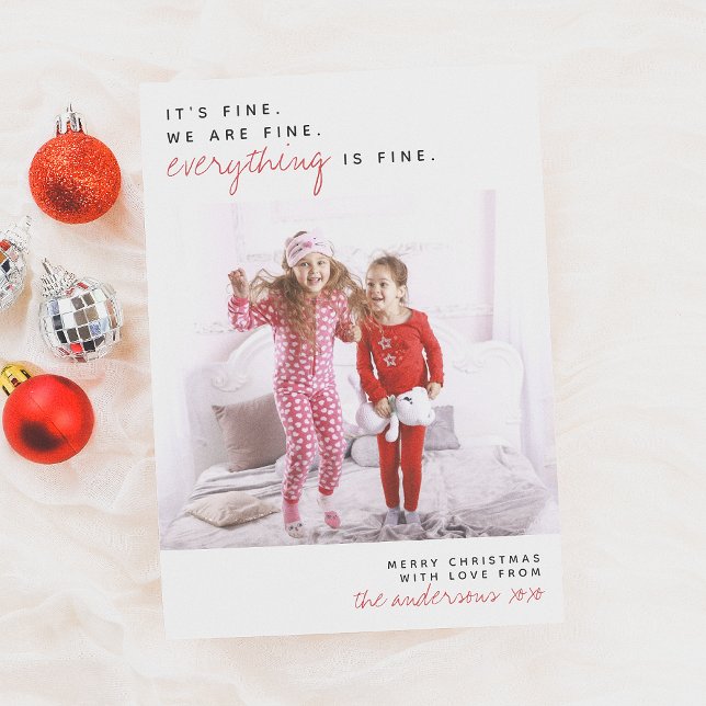 Everything Is Fine | Funny Merry Christmas Photo Holiday Card (Creator Uploaded)