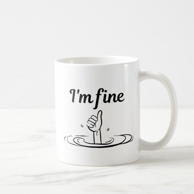 Everything Is Fine Funny Sarcastic Mug (Right)