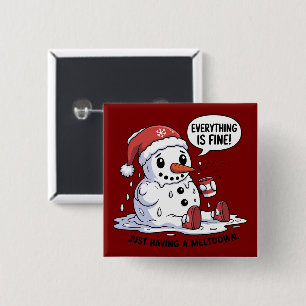 Everything Is Fine Just Having a Meltdown Snowman 2 Inch Square Button