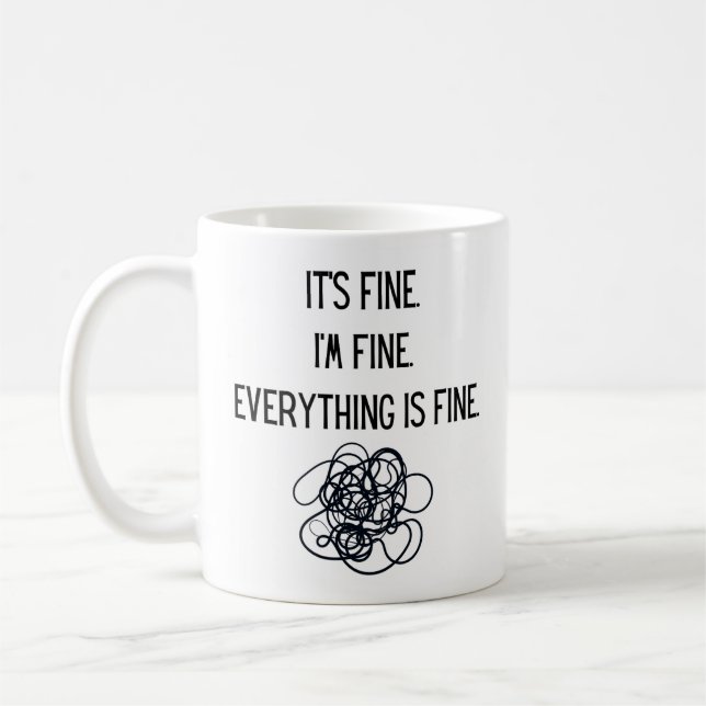 Everything is Fine Mug (Left)