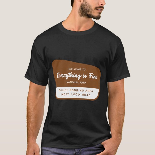 Everything is Fine National Park - black t-shirt (Front)