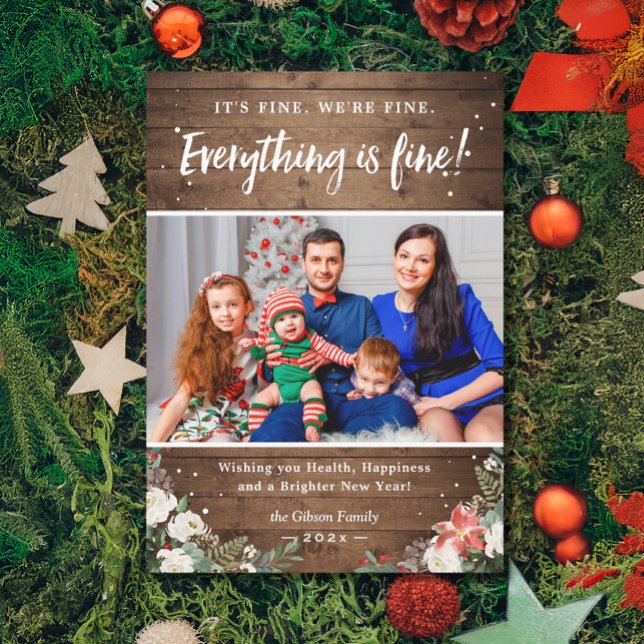 Everything is Fine Rustic Wood Floral Photo Holiday Card (Creator Uploaded)