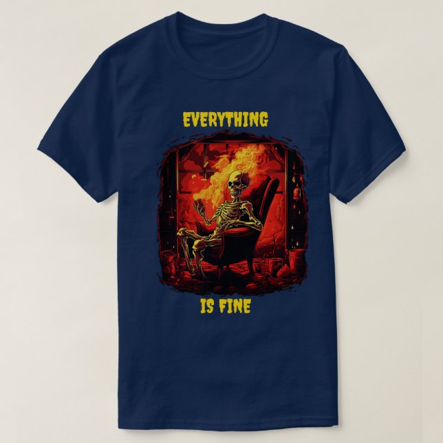 Everything is fine T-Shirt (Design Front)