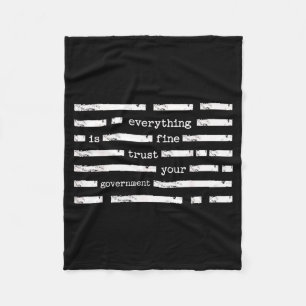 Everything is fine trust government funny saying fleece blanket