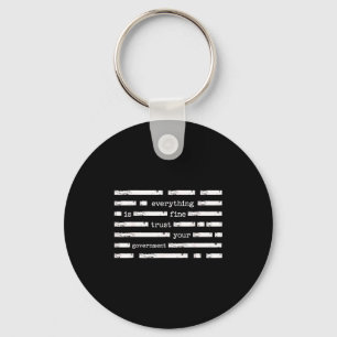 Everything is fine trust government funny saying keychain