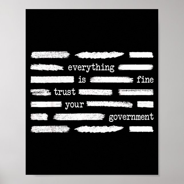 Everything is Fine Trust Government Funny Saying Poster (Front)