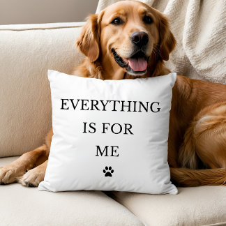 Everything Is For Me Throw Pillow