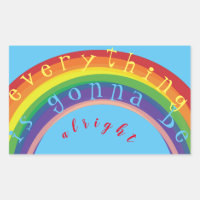 "Everything is gonna be alright" Rainbow Blue