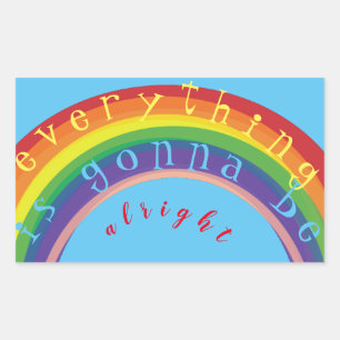 "Everything is gonna be alright" Rainbow Blue Sticker