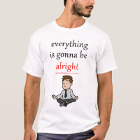 Everything is gonna be alright