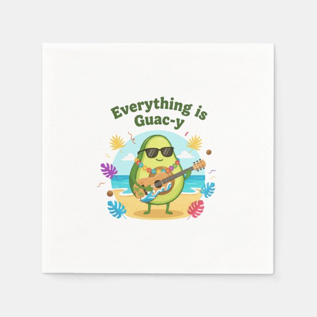 Everything Is Guac-y Funny Avocado | Beach Pun Napkin (Front)