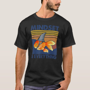 Everything Is Mindset Shark Fin Goldfish Vintage T-Shirt