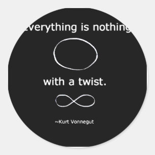 Everything is Nothing with a twist solidchainwear Classic Round Sticker