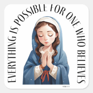 Everything is possible for one who believes square sticker