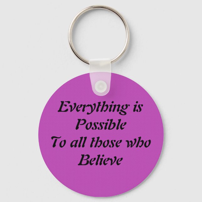 Everything is Possible Keychain (Front)