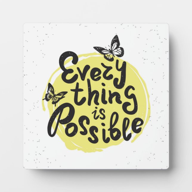 Everything Is Possible Plaque (Front)